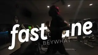 BEYWHAT - fast lane [Official Music Video]