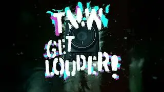 TMW - Get Louder! (Official Video)