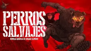 &iexcl;Vamos a publicar Los Perros Salvajes! Una novela gr&aacute;fica mexicana en el universo Operaci&oacute;n Bol&iacute;var