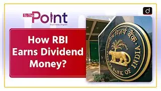 RBI Surplus Transfer | RBI Dividend | To The Point | Drishti IAS English