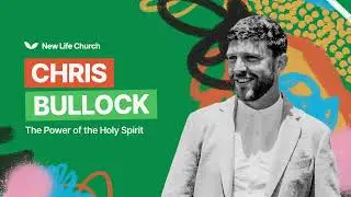 The Power of the Holy Spirit | 2nd March 2025 | Chris Bullock