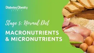 Stage 5 Bariatric Surgery Diet: Macronutrients & Micronutrients - Diabetes Obesity Clinic