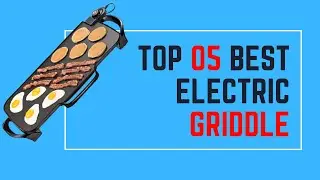 Top 5 best electric griddle reviews in market | Best quality | Top Collection