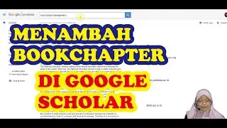 CARA MENAMBAHKAN BOOKCHAPTER DI GOOGLE SCHOLAR