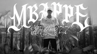 MBAPPE - EPIDEMIC77 (Video oficial)