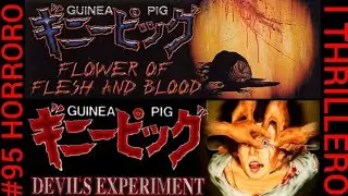 #355 - Guinea Pig Devil's Experiment - Flower of Flesh and Blood - (1985) - #95 HORRORO i THRILLERO