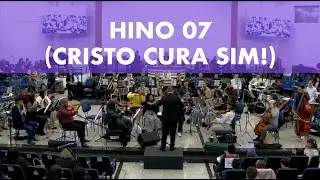 Harpa Crist&atilde; - Hino 07 (Cristo Cura, Sim!) - Orquestra AD Lapa