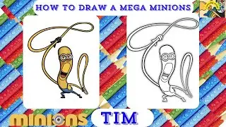 How to Draw Mega Minion Tim