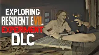 Resident Evil 7 &mdash; Полное исследование карты ЭКСПЕРИМЕНТ (DLC &laquo;Дочери&raquo; и &laquo;Спальня&raquo;)