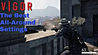 Vigor - The Best Settings For Any Playstyle