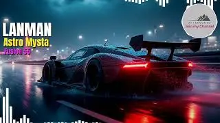 Astro Mysta &ndash; Cosmic Mystic Fusion 55 | Melodic Techno &bull; Synthwave &bull; Vibes (LANMAN &bull; Bytemounts)