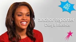 Anchor Reporter | Danya Bacchus | 60 Seconds