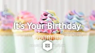 It's Your Birthday - Marshall Rendina | Royalty Free Music - No Copyright Music