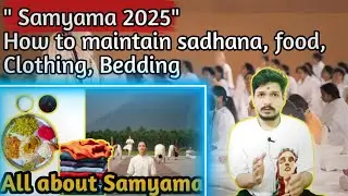 Samyama 2025 - How to prepare, diet, clothing, hatha yoga and kriya | Samyama Preparation| Samyama