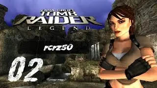 02-Tomb Raider Legend-Bolivia#02/28 parte2/3-rcrz50