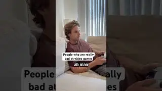 People who are really bad at video games