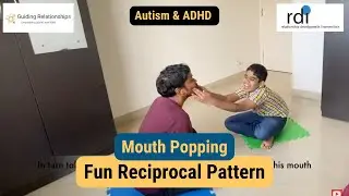 Fun Reciprocal Pattern | Mouth Popping | RDI Activities for Autism & ADHD