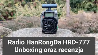 Radio HanRongDa HRD-777. Unboxing oraz recenzja.