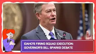 Idaho's Firing Squad Execution: Governor's Bill Sparks Debate