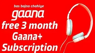 Free 3 month gaana+ subscription offer loot....