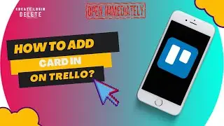 How To Add Card In Trello Account (Updated 2023)