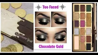 Too faced Chocolate Gold: Review and Makeup Demo | FaceQuizite