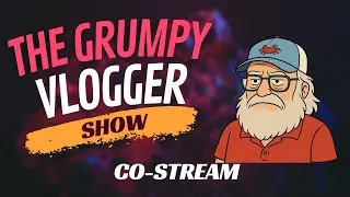 Grumpy Vlogger Co-Stream Live 08-11-2025