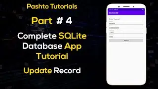 4. Android Sqlite Complete App Tutorial - Updating Record | Pashto Android Tutorial