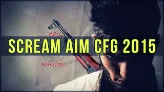 CS:GO - Scream config