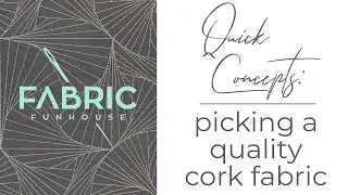 Quick Concepts: How to Choose Quality Cork Fabric