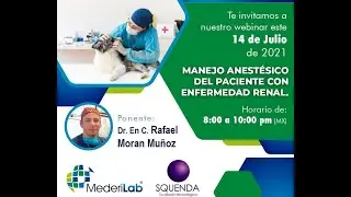 Manejo Anestésico del Paciente con Enfermedad Renal - D en C. Rafael Morán Muñoz