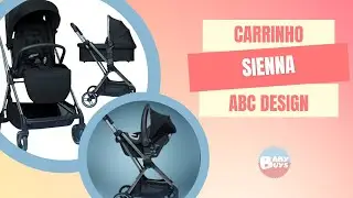Carrinho Sienna ABC Design - o novo carrinho de categoria intermedi&aacute;ria!