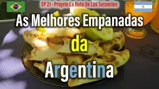 EP. 21 - Famaillá - Tucuman - Terra das Melhores Empanadas da Argentina!!