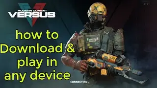 How to download & play Modern Combat Versus early - Very easy method