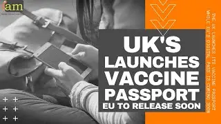 UK Vaccine Passport Launched: How to Get Your Vaccine Passport