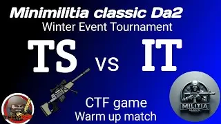 IT 🆚️ TS ⚔️Flag war Minimilitia classic CTF game play 🎮highlights video mini militia 