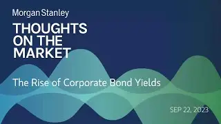 The Rise of Corporate Bond Yields
