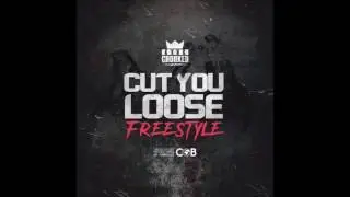 KXNG Crooked - Cut You Loose (Freestyle)
