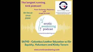 743 - Columbus Leather Education with Sir Squishy, Volunteers, & Kinky Tavern