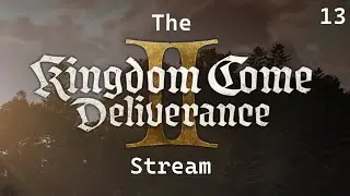 The Kingdome Come Deliverance 2 Stream - Masterstrike | [13]