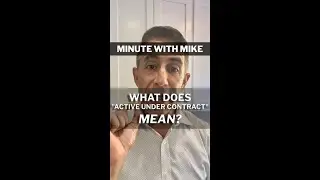 Do you know what &ldquo;Active Under Contract&rdquo; means?