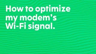 Fizz - How to optimize my modem's Wi Fi signal