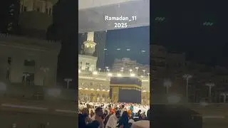 Ramadan_day_11🕋|2025❤️ | tahajjud prayer ❤️ | #makkah #makkahlive #ramadan2025 #ramadan1446 #kaaba