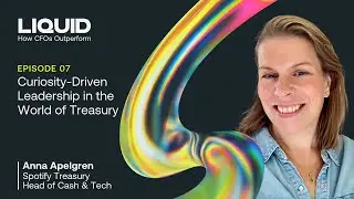 Episode 07 - Curiosity-Driven Leadership in the World of Treasury