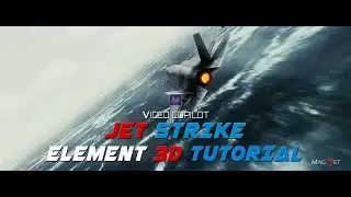 Видеоруководство второго пилота JET STRIKE ll Element 3D ll After Effect