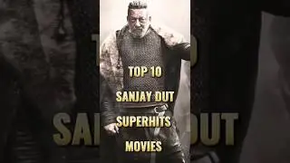 Top 10 Sanjay Dutt Movies #sanjaydutt #newmovie #comedymovie #movies #movie #bollywood