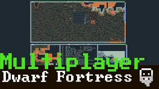Dwarf Fortress - Multiplayer Mod Gameplay