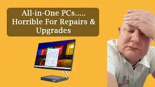 My Least Favourite Computer to Repair....  All-in-Ones