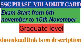 SSC Phase -VIII Graduate level Admit Card Released 2020