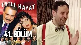 Tatlı Hayat 41. Bölüm